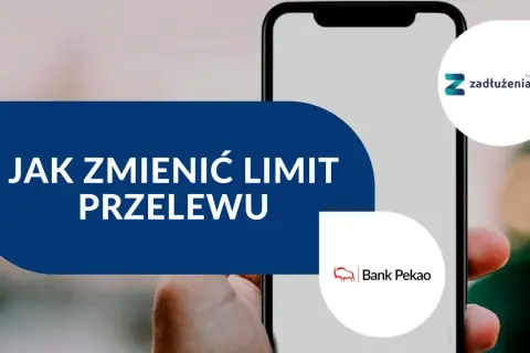 Jak zmienić limit w PeoPay? Na ekranie telefonu widoczny napis "JAK ZMIENIĆ LIMIT PRZELEWU" oraz loga Banku Pekao i zadłużenia.com.