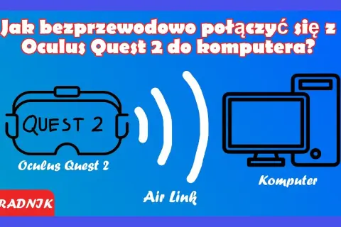 Jak podłączyć okulary VR do komputera – uniknij problemów z konfiguracją